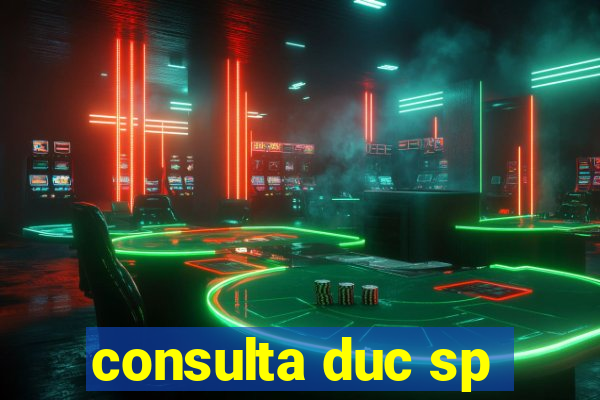 consulta duc sp